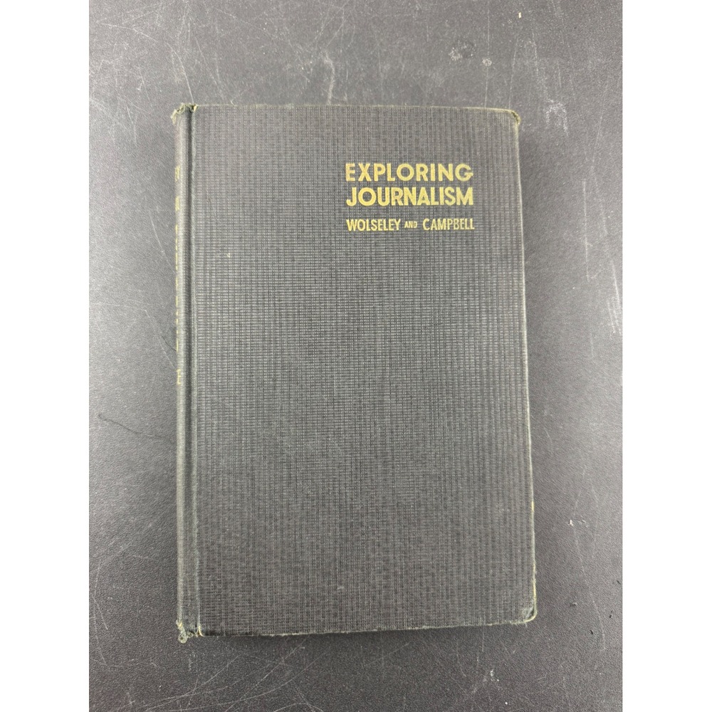 Vintage 1946 Exploring Journalism Wolseley Campbell Prentice-Hall Hardcover